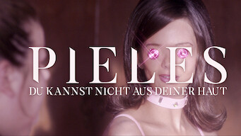 Pieles – Du kannst nicht aus deiner Haut (2017)