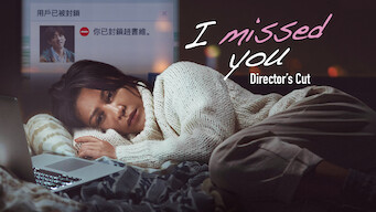 I missed you: Director's Cut (2021)