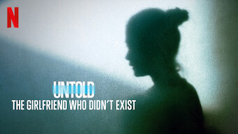 Untold: The Girlfriend Who Didn't Exist (2022)